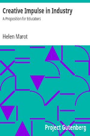 [Gutenberg 12594] • Creative Impulse in Industry: A Proposition for Educators